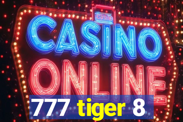 777 tiger 8